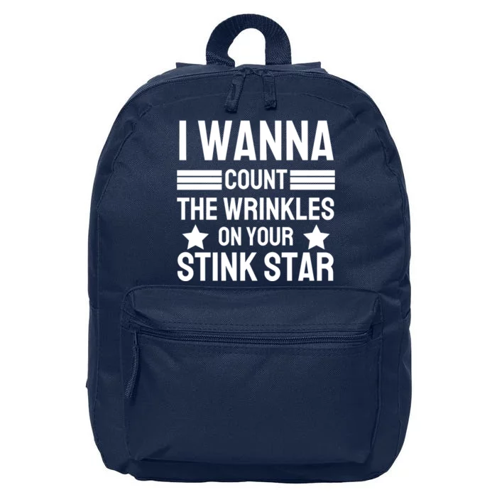 I Wanna Count The Wrinkles On Your Stink Star Funny 16 in Basic Backpack