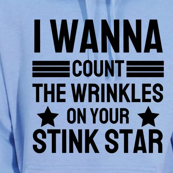 I Wanna Count The Wrinkles On Your Stink Star Funny Unisex Surf Hoodie