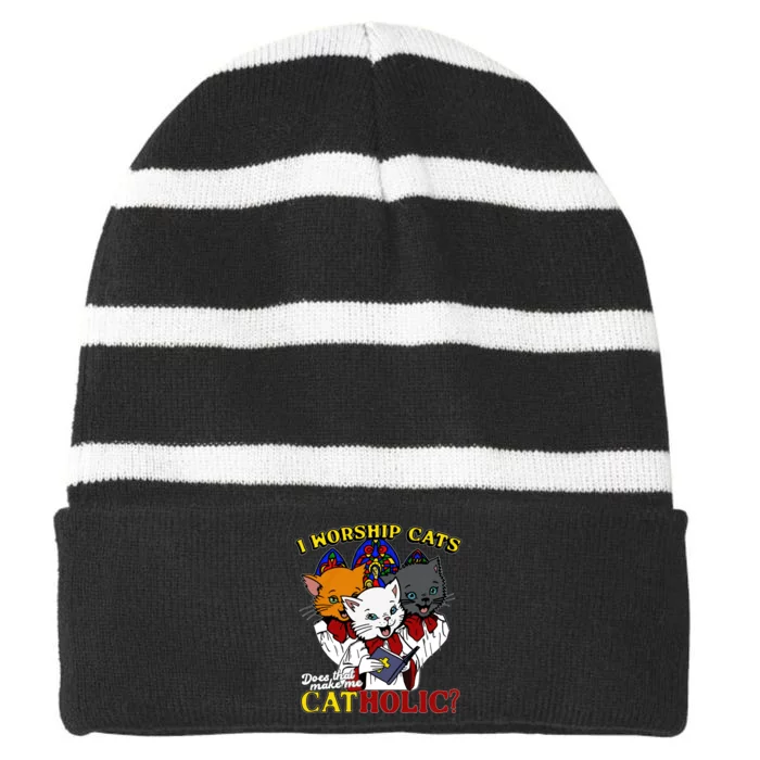 I Worship Cats Does That Make Me Catholic Funny Cat Lovers Striped Beanie with Solid Band