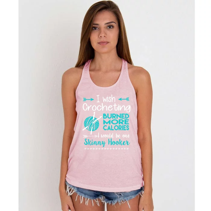 I Wish Crocheting Burned More Calories Gift Funny Crochet Lover Gift Women's Knotted Racerback Tank