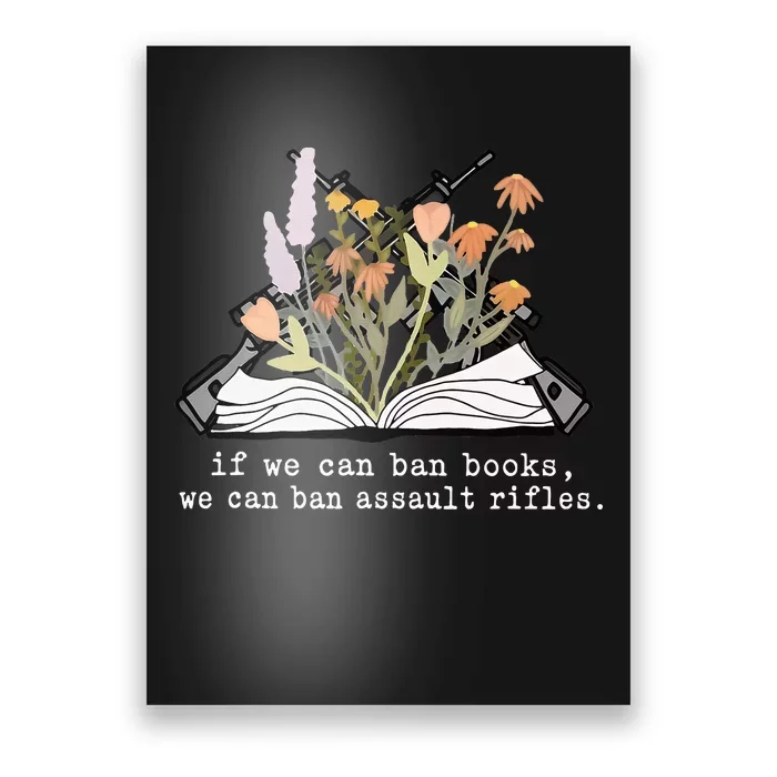 if we can ban books we can ban assault rifles Poster