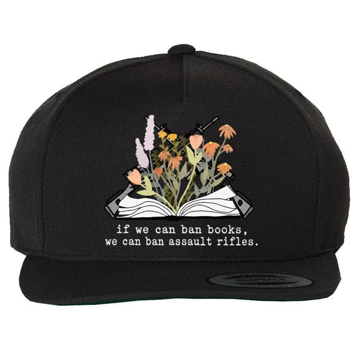 if we can ban books we can ban assault rifles Wool Snapback Cap