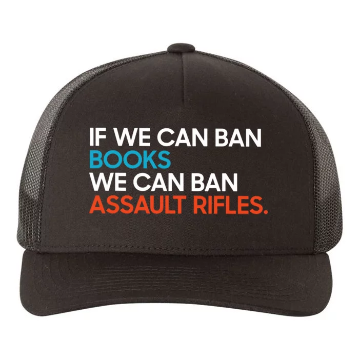 If We Can Ban Book We Can Ban Assault Rifles Yupoong Adult 5-Panel Trucker Hat