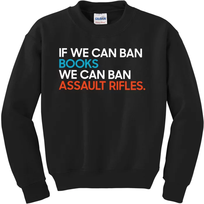 If We Can Ban Book We Can Ban Assault Rifles Kids Sweatshirt