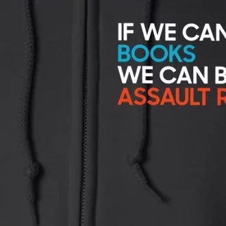 If We Can Ban Book We Can Ban Assault Rifles Full Zip Hoodie