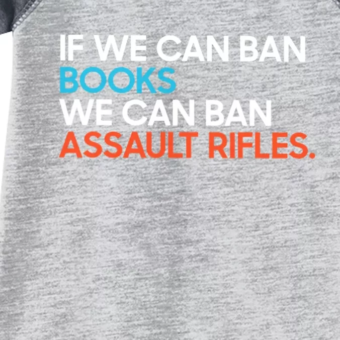 If We Can Ban Book We Can Ban Assault Rifles Infant Baby Jersey Bodysuit