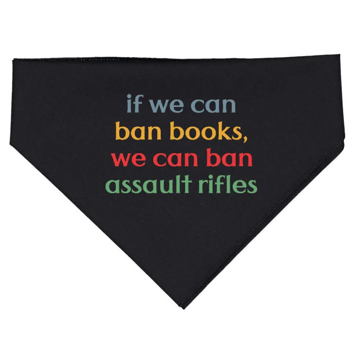 If We Can Ban Book We Can Ban Assault Rifles USA-Made Doggie Bandana