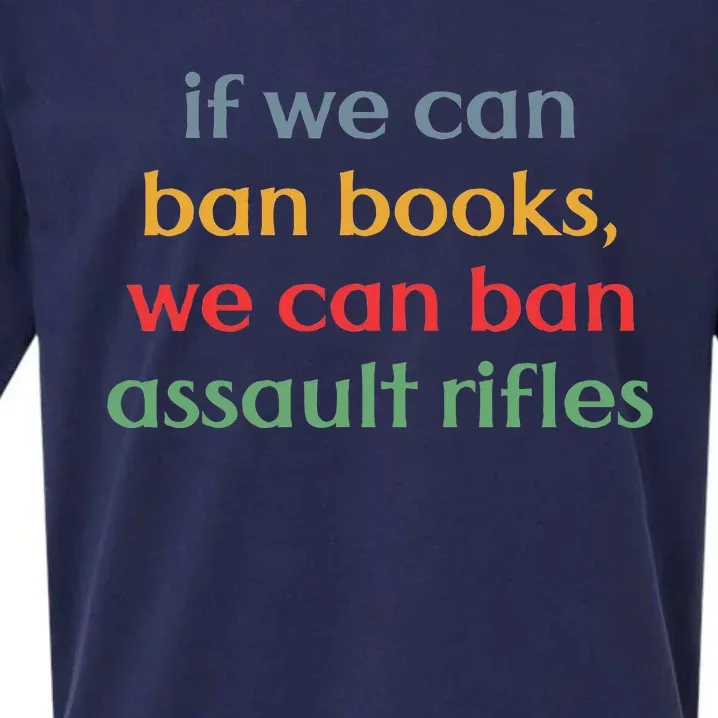 If We Can Ban Book We Can Ban Assault Rifles Sueded Cloud Jersey T-Shirt