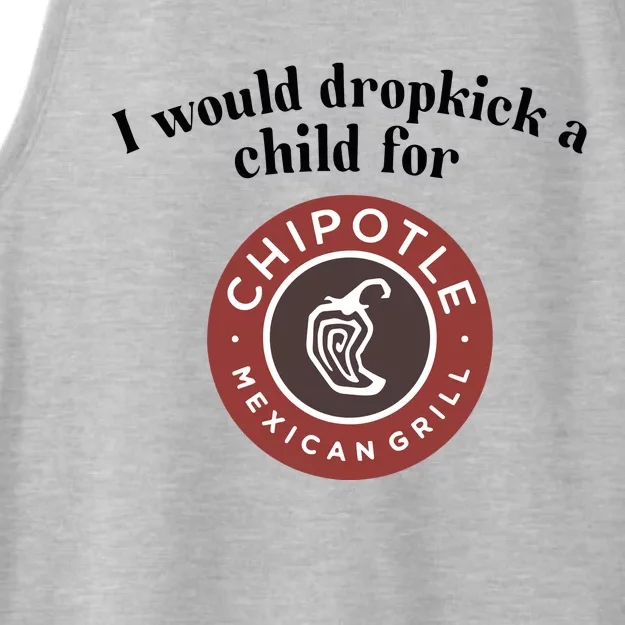 I Would Dropkick A Child For Chipotle Ladies Tri-Blend Wicking Tank