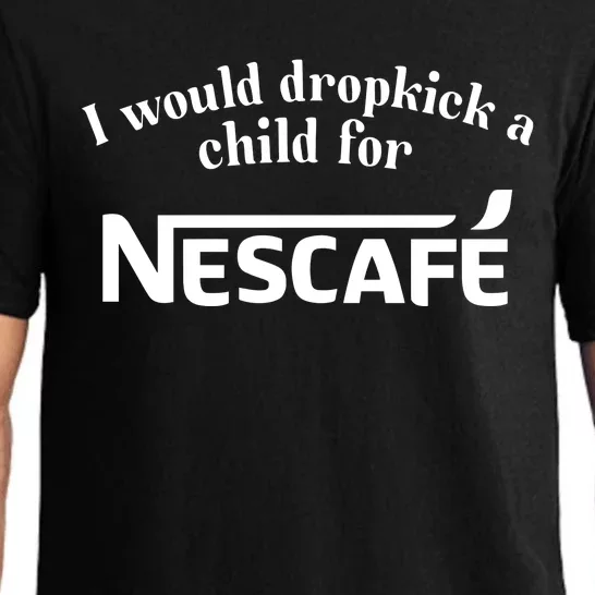 I Would Dropkick A Child For Nescafe Pajama Set