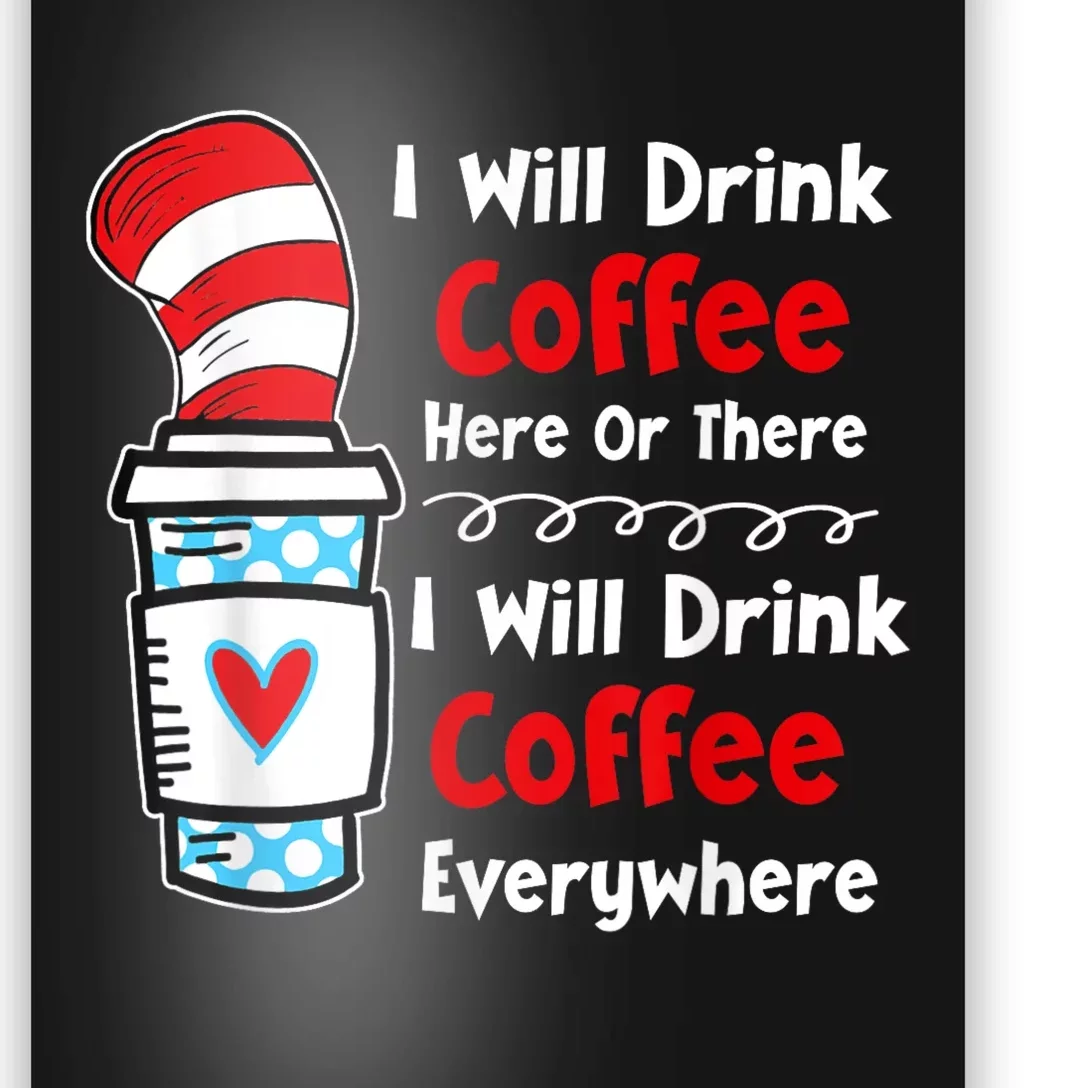 I Will Drink Coffee Here Or There Funny Teacher Teaching Poster