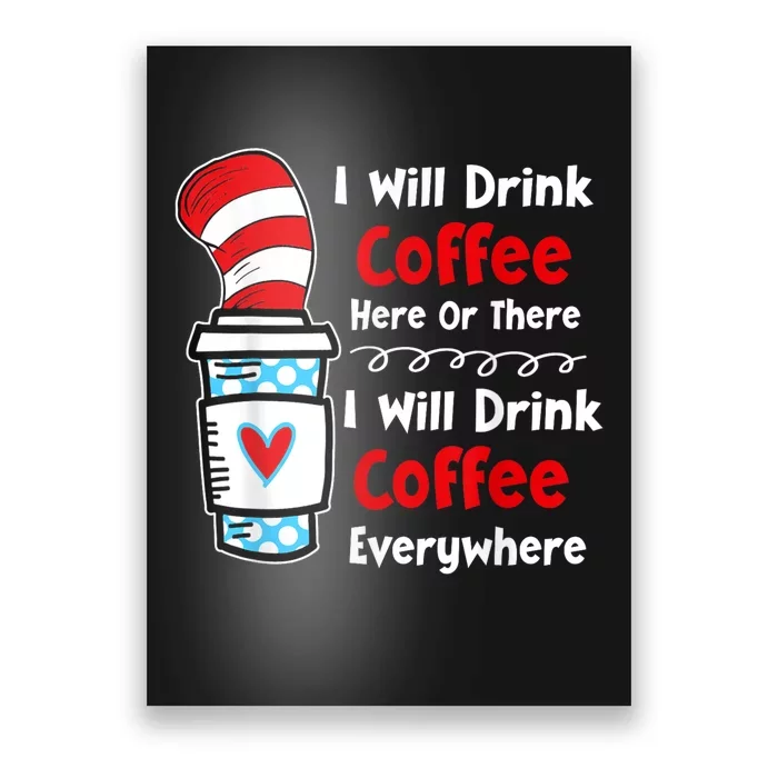 I Will Drink Coffee Here Or There Funny Teacher Teaching Poster