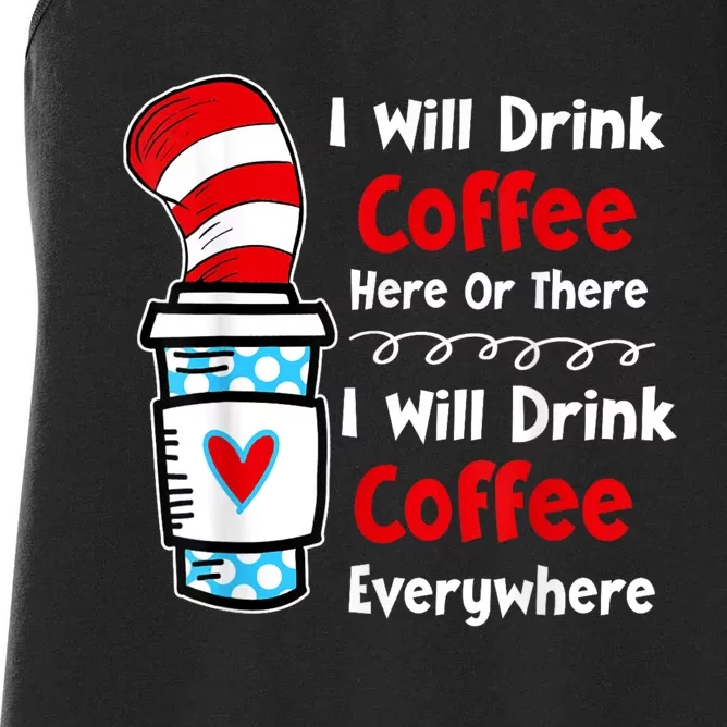 I Will Drink Coffee Here Or There Funny Teacher Teaching Women's Racerback Tank