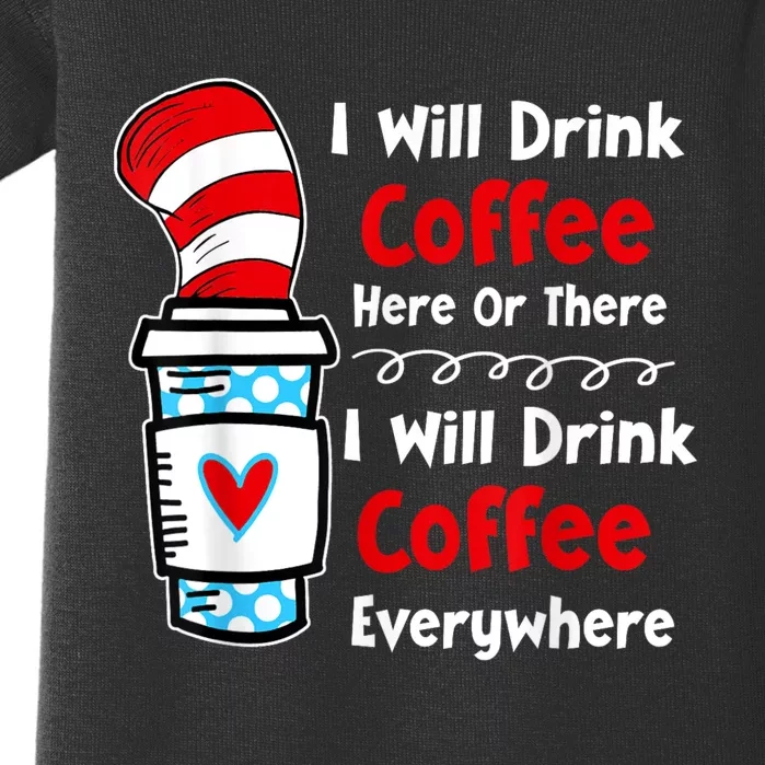 I Will Drink Coffee Here Or There Funny Teacher Teaching Baby Bodysuit