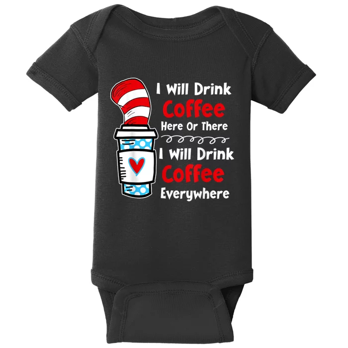 I Will Drink Coffee Here Or There Funny Teacher Teaching Baby Bodysuit