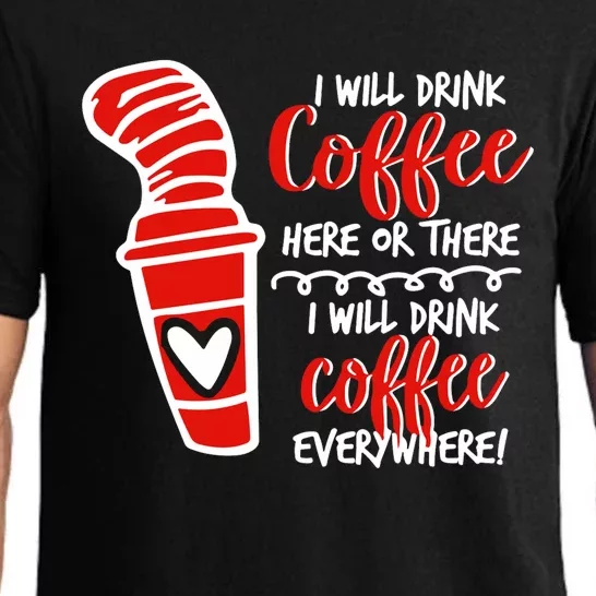 I Will Drink Coffee Here Or There Funny Teacher Teaching Pajama Set