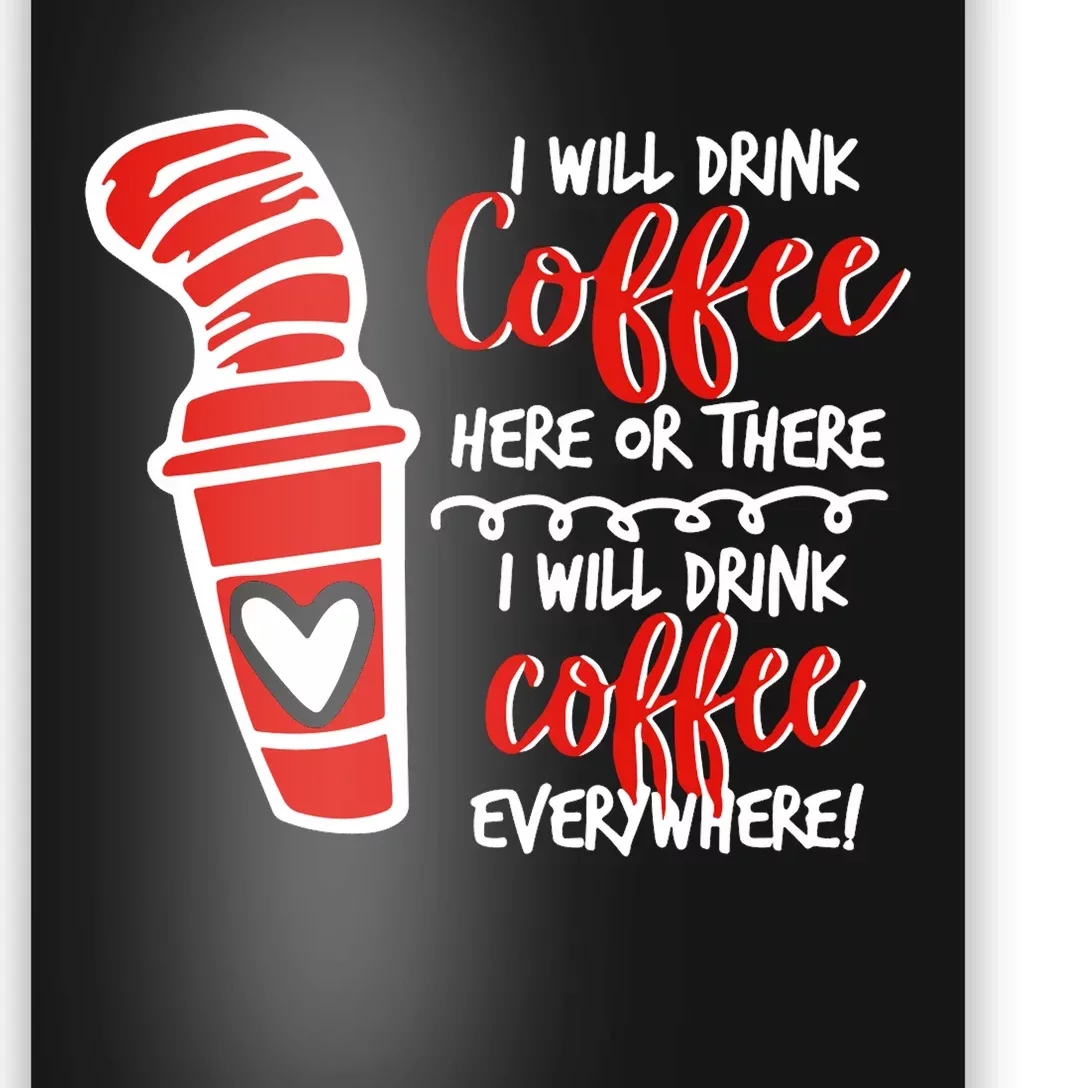 I Will Drink Coffee Here Or There Funny Teacher Teaching Poster