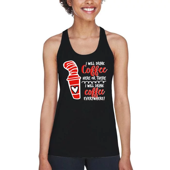 I Will Drink Coffee Here Or There Funny Teacher Teaching Women's Racerback Tank