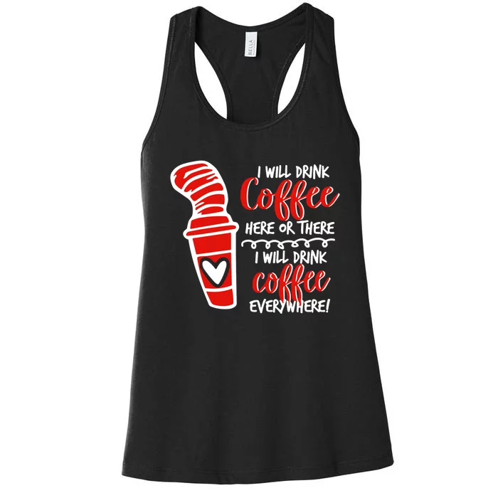 I Will Drink Coffee Here Or There Funny Teacher Teaching Women's Racerback Tank