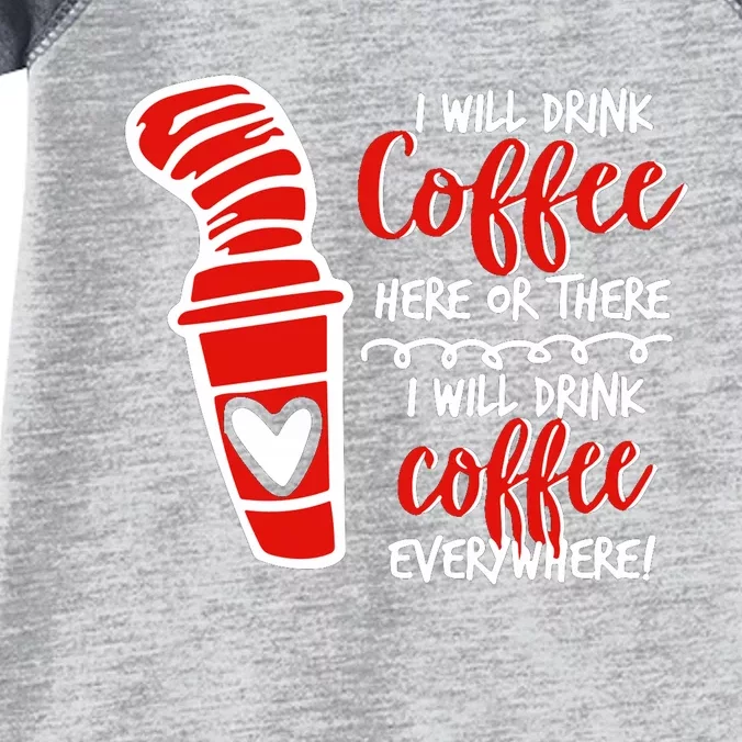 I Will Drink Coffee Here Or There Funny Teacher Teaching Infant Baby Jersey Bodysuit