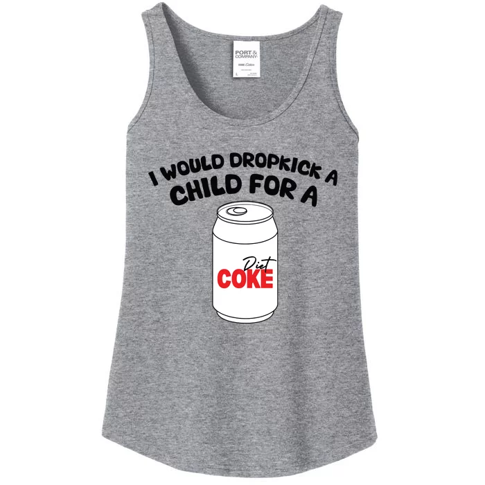 I Would Dropkick A Child For Diet Ladies Essential Tank