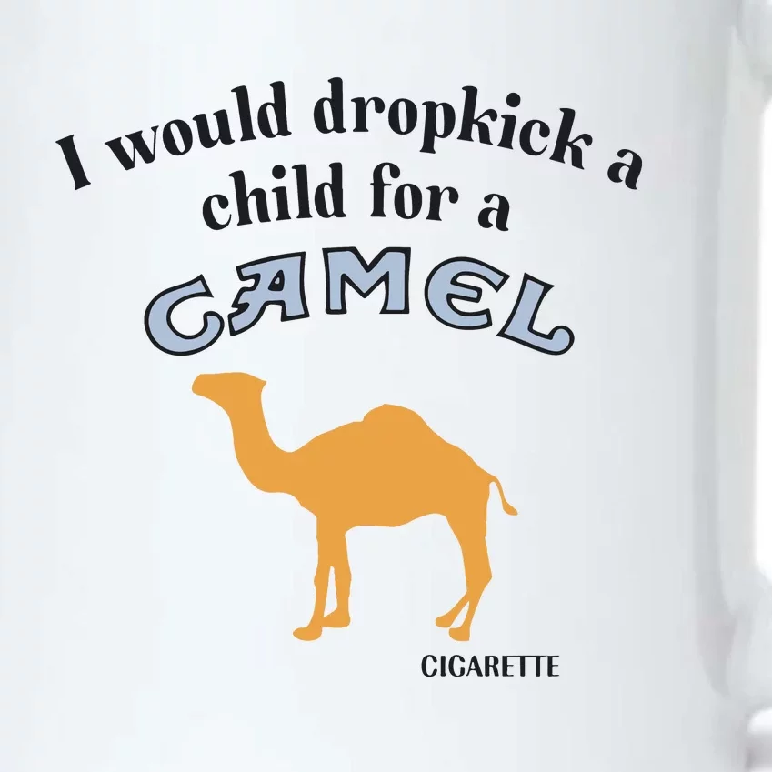 I Would Dropkick A Child For A Camel Cigarette Black Color Changing Mug