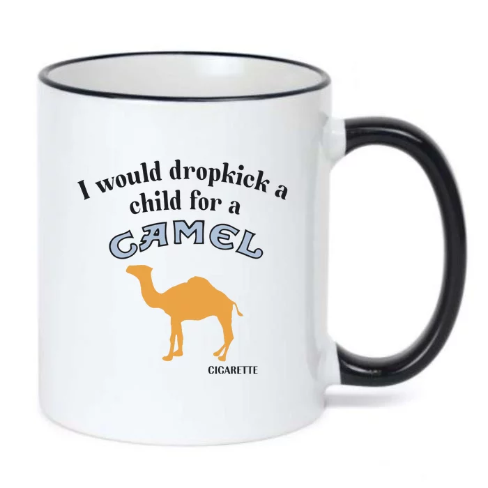 I Would Dropkick A Child For A Camel Cigarette Black Color Changing Mug