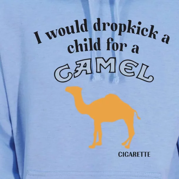 I Would Dropkick A Child For A Camel Cigarette Unisex Surf Hoodie