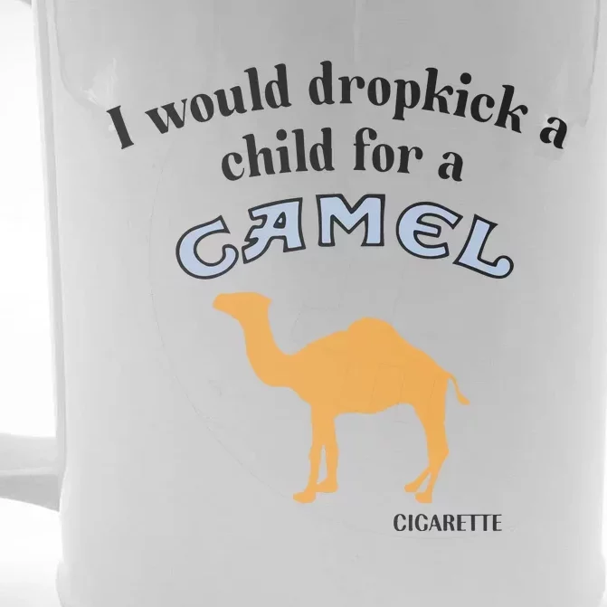 I Would Dropkick A Child For A Camel Cigarette Front & Back Beer Stein