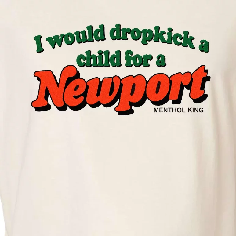 I Would Dropkick A Child For A Newport Menthol King Garment-Dyed Women's Muscle Tee