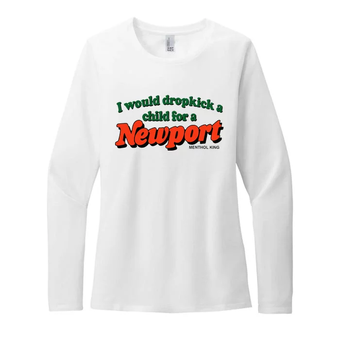 I Would Dropkick A Child For A Newport Menthol King Womens CVC Long Sleeve Shirt