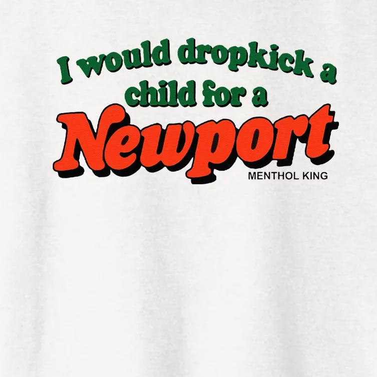 I Would Dropkick A Child For A Newport Menthol King Women's Crop Top Tee