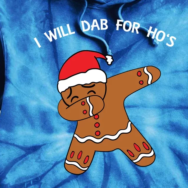 I Will Dab For Ho Ho Hos Gingerbread Ugly Christmas Sweater Gift Tie Dye Hoodie