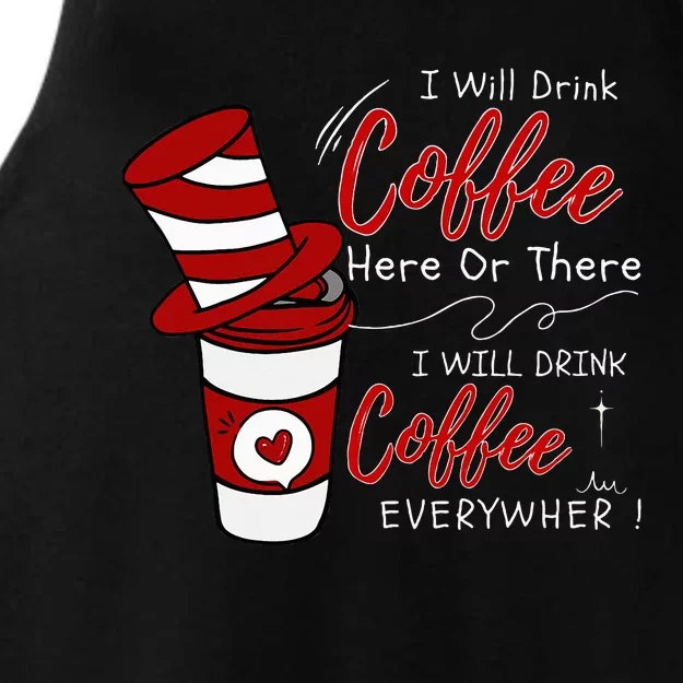 I Will Drink Coffee Here Or There Funny Teacher Teaching Ladies Tri-Blend Wicking Tank