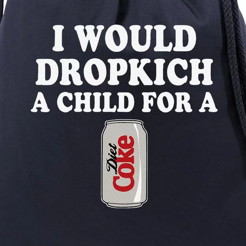 I Would Dropkick A Child Diet Funny Drawstring Bag