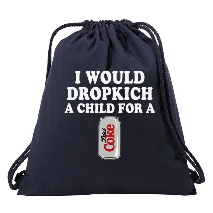 I Would Dropkick A Child Diet Funny Drawstring Bag