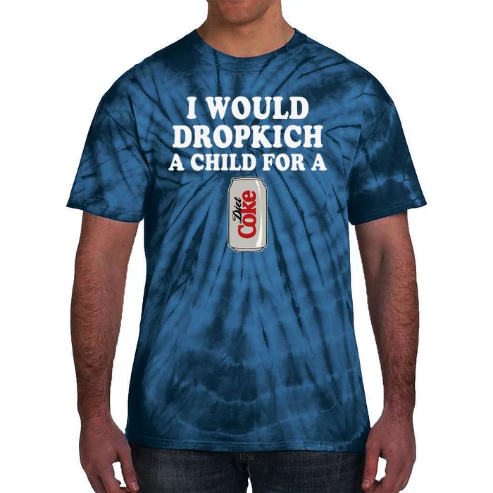 I Would Dropkick A Child Diet Funny Tie-Dye T-Shirt