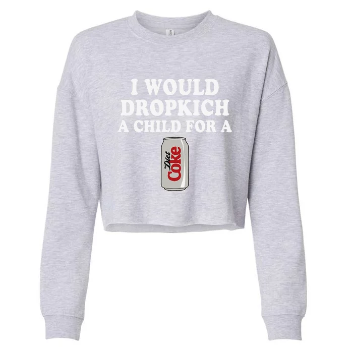 I Would Dropkick A Child Diet Funny Cropped Pullover Crew