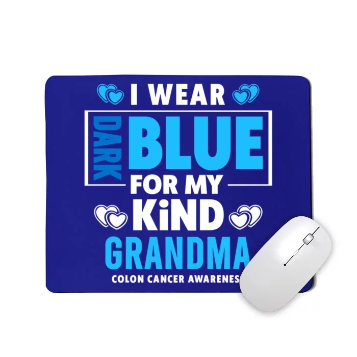 I Wear Dark Blue For My Grandma Meaningful Gift Colon Cancer Awareness Gift Mousepad