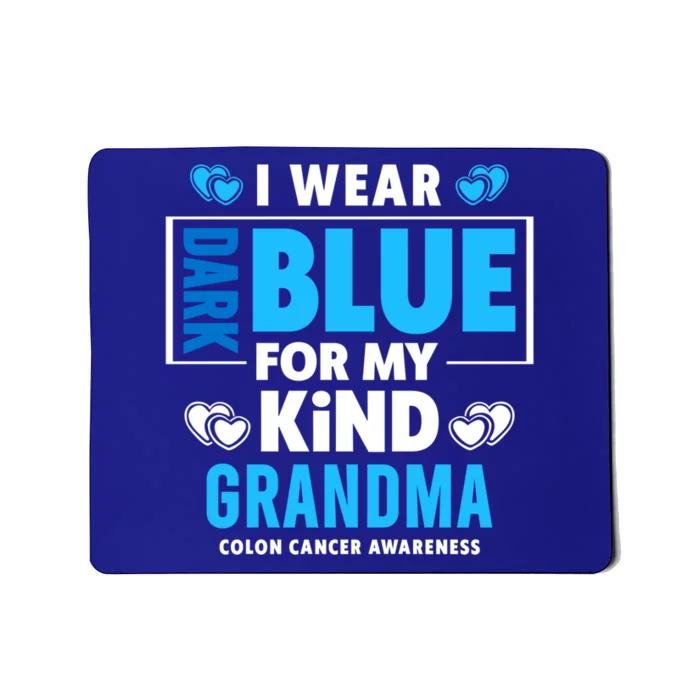 I Wear Dark Blue For My Grandma Meaningful Gift Colon Cancer Awareness Gift Mousepad