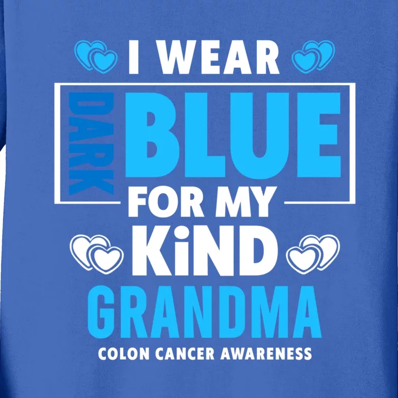 I Wear Dark Blue For My Grandma Meaningful Gift Colon Cancer Awareness Gift Kids Long Sleeve Shirt