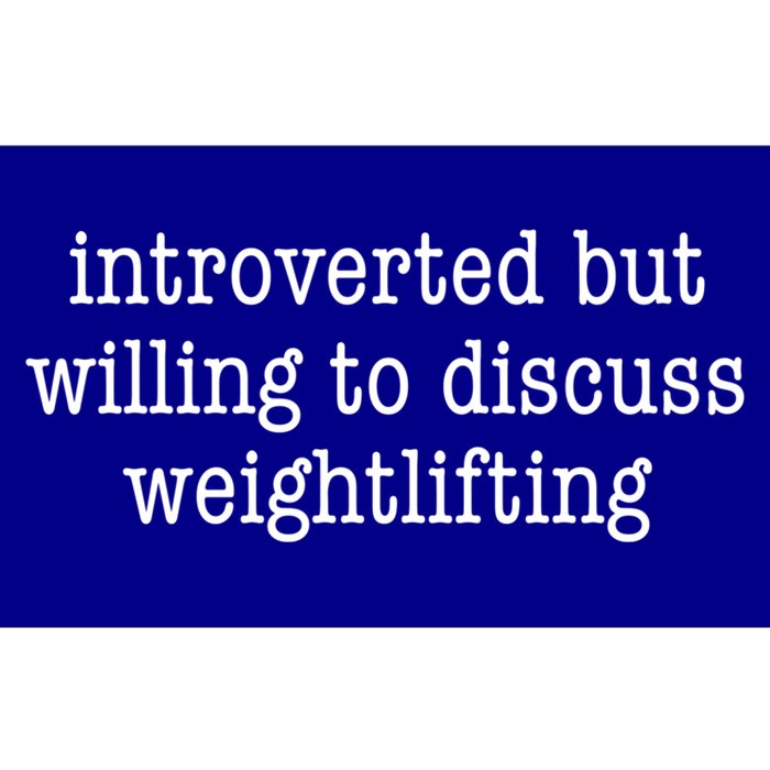 Introverted Willing Discuss Weightlifting Funny Introvert Great Gift Bumper Sticker