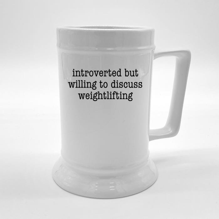 Introverted Willing Discuss Weightlifting Funny Introvert Great Gift Front & Back Beer Stein