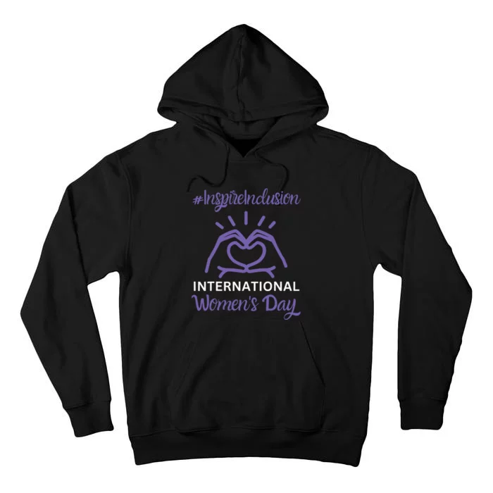 International Women Day 2024 Inspire Inclusion 8 March Tall Hoodie