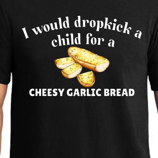 I Would Dropkick A Child For A Cheesy Garlic Bread Pajama Set