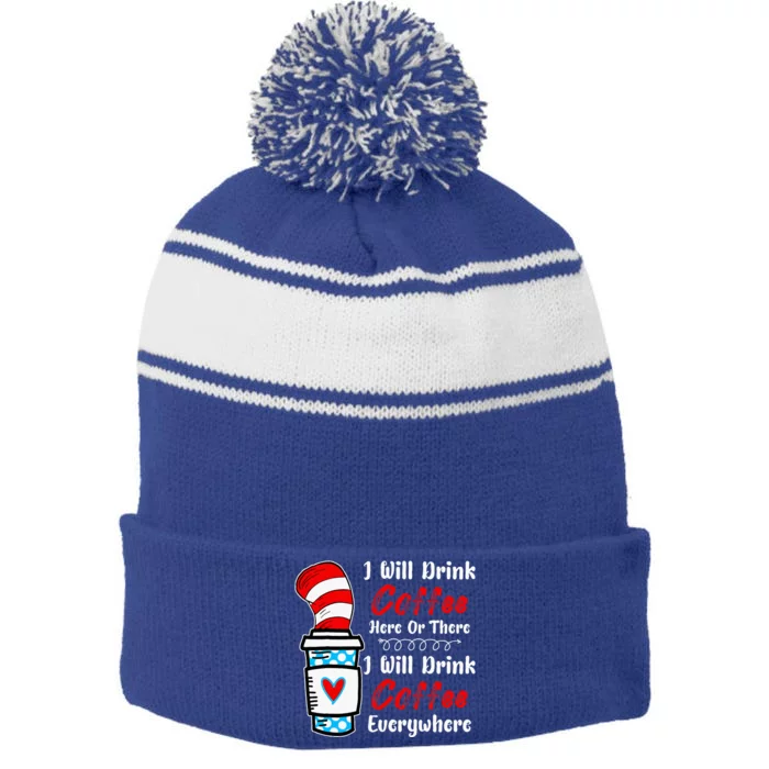 I Will Drink Coffee Here Or There Funny Teacher Teaching Stripe Pom Pom Beanie