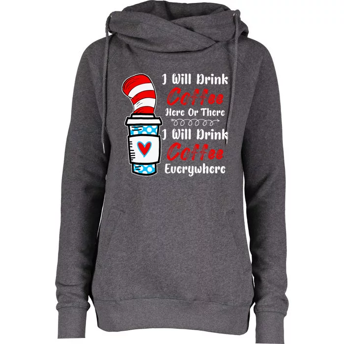 I Will Drink Coffee Here Or There Funny Teacher Teaching Womens Funnel Neck Pullover Hood