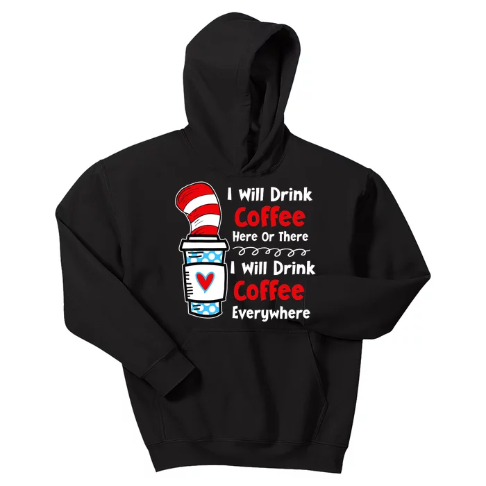 I Will Drink Coffee Here Or There Funny Teacher Teaching Kids Hoodie