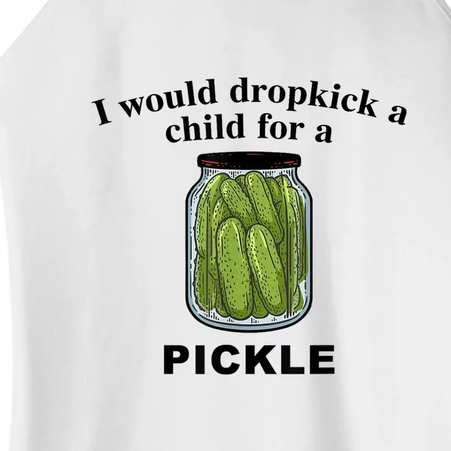 I Would Dropkick A Child For A Pickle Gift Women’s Perfect Tri Rocker Tank