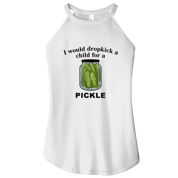 I Would Dropkick A Child For A Pickle Gift Women’s Perfect Tri Rocker Tank